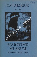 Catalogue of the Maritime Museum, Kingston upon Hull [1956] by FAY, J. B.